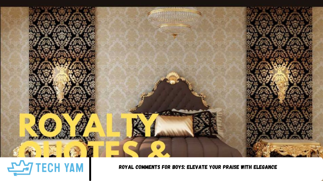 Royal Comments for Boys